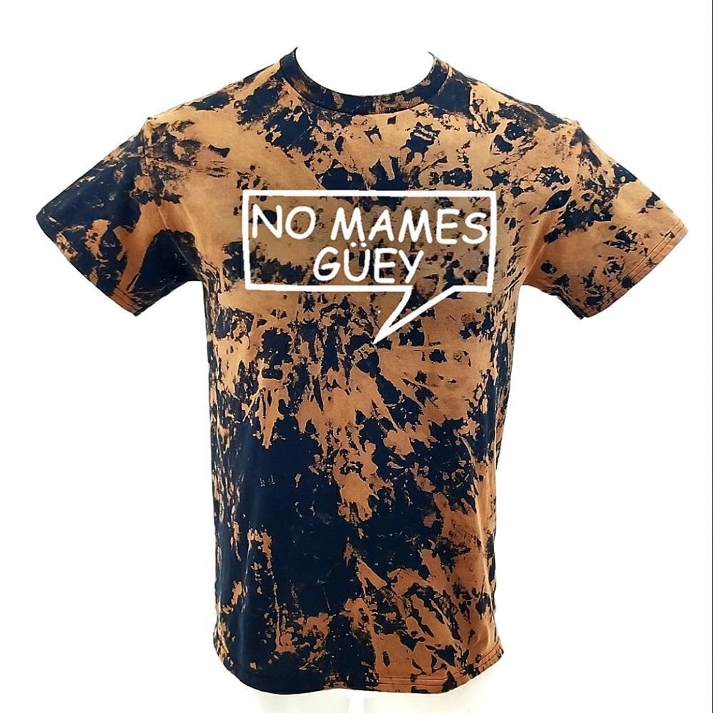 NO MAMES GUEY HUEY Funny Mexican Humor Latino Latina Acid Washed Rock Rap Tee